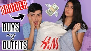 BROTHER BUYS MY OUTFITS  Shopping Challenge 2017 [upl. by Mccollum237]