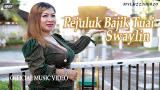 Pejuluk Bajik TuaiSwaylin Official MV [upl. by Winnick346]