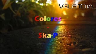 Colores  Ska P Letra [upl. by Oleusnoc]