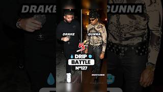 DRAKE OR GUNNA 🥶 DRIP BATTLE 127 💧 drake gunna streetwearfashion [upl. by Drofdeb]