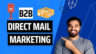 B2B Marketing Strategy  Direct Mail Marketing [upl. by Ruckman232]