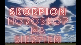 Skorpion horoskop na sierpień [upl. by Macswan]