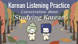 Korean Listening amp Speaking Practice about Studying Korean 🇰🇷  Casual Form반말 🍂 [upl. by Roose227]