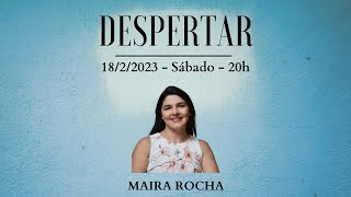 Despertar  Com Maira Rocha [upl. by Yromem]