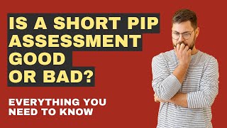 Short PIP Assessment Good or Bad [upl. by Auoz]