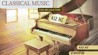 Classical music  Chopin  432 hZ  relaxationmusic [upl. by Zsamot]