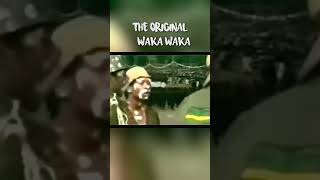 ORIGINAL WAKA WAKA [upl. by Negiam]