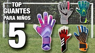 LOS MEJORES GUANTES DE PORTERO PARA NIÑOS [upl. by Monro]