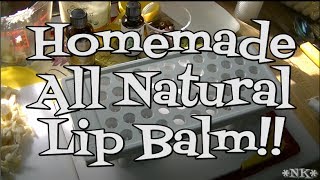 Homemade All Natural Lip Balm Noreens Kitchen [upl. by Cahra]