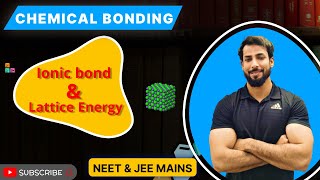 Chemical Bonding  Ionic bond  Lattice energy  Class 11  NEET JEE MAINS [upl. by Shirley]