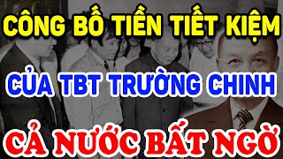 Công Bố SỐ TIỀN TRONG SỔ TIẾT KIỆM Của TBT Trường Chinh Triệu Người Bật Khóc   Triết Lý Tinh Hoa [upl. by Calendre879]