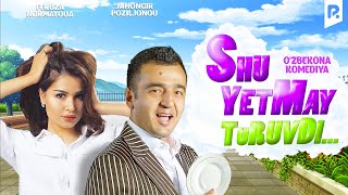 Shu yetmay turuvdi ozbek film  Шу етмай турувди узбекфильм [upl. by Ornas663]