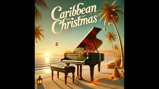 Caribbean Christmas [upl. by Lhamaj19]