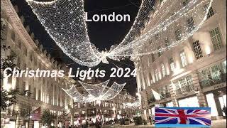 Christmas Lights London 2024 Regent and Oxford Street Lights 2024 [upl. by Irmine]