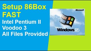 86Box Windows 95 Setup Pentium II  Voodoo 3 all files provided [upl. by Dygal662]