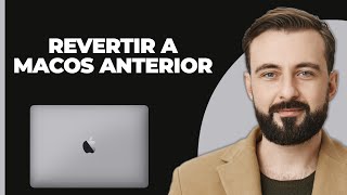 Cómo degradar a una versión anterior de macOS  Revertir a macOS anterior [upl. by Yrroc]