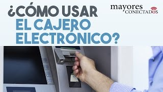 Mayores Conectados  ¿Cómo usar el Cajero Electrónico [upl. by Ennoval]