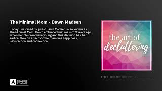 The Minimal Mom  Dawn Madsen [upl. by Wrench]