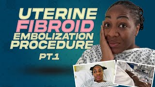 UTERINE FIBROID EMBOLISATION PROCEDURE PT1 MY STORY  ANNAKAY [upl. by Nary87]