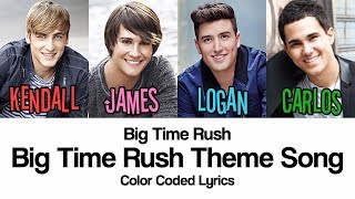 BTR  BIG TIME RUSH THEME SONG ENG Color Coded Lyrics [upl. by Aronoff90]