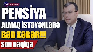 Pensiya almaq istəyənlərə bəd xəbər Əsas xəbərlər 3112023 [upl. by Refinnej]