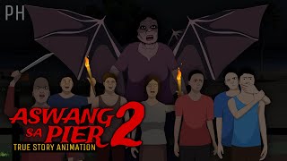 ASWANG SA PIER 2  True Story Animation [upl. by Ahsinauq]