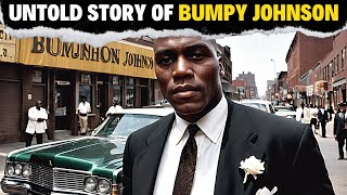 BUMPY JOHNSON The Untold Tale of the Godfather of Harlems Rise Fall and Legacy [upl. by Helene]