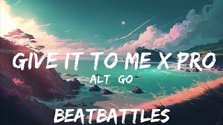 Altégo  Give It to Me X Promiscuous Tiktok Remix  25mins of Best Vibe Music [upl. by Enahpets176]