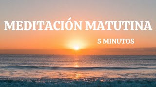 Meditación Matutina Guiada para un Buen Día [upl. by Wheaton208]