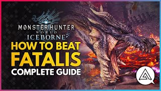 Monster Hunter World Iceborne  HOW TO BEAT FATALIS  Complete Guide Tips amp Tricks [upl. by Acinorav]