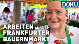 Knochenjob mit Erfolgsfaktor – Arbeiten auf dem Frankfurter Bauernmarkt  erlebnis hessen  doku [upl. by Asp599]