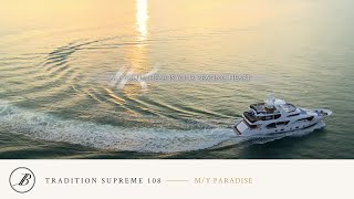 Benetti  Tradition Supreme 108  MY MY Paradise [upl. by Etsyrk]