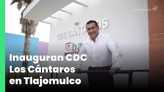 Inauguran CDC Los Cántaros en Tlajomulco  Jalisco Noticias [upl. by Jerol]