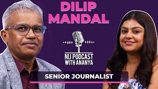 NIJPodcast with Ananya Episode25  Let’s talk about Politics with Professor Dilip Mandal [upl. by Oneladgam]