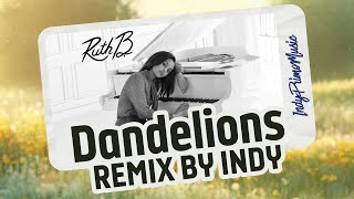 Ruth B  Dandelions Remixed by Indy [upl. by Olfe]