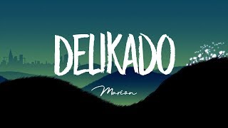 Marion  Delikado Lyric Video [upl. by Hgielra405]