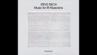 Steve Reich  Music For 18 Musicians 1978 [upl. by Sophie481]