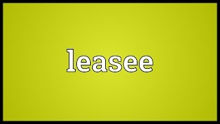 Leasee Meaning [upl. by Okim]