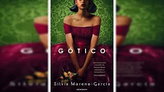 Gótico by Silvia Moreno Garcia [upl. by Kaehpos]