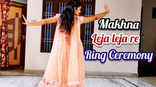 Wedding Dance Mashup  Makhna  Leja Leja re  Ring Ceremony  Wedding Choreography [upl. by Eben580]