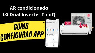 COMO USAR O AR LG INVERTER E CONFIGURAR APLICATIVO LGTHINQ  RÁPIDO E FÁCIL [upl. by Shyamal45]