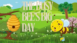 Kids Story The Busy Bees Big Day  Hard work and helping others is important Friendshipampsharing [upl. by Getter]