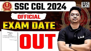 SSC CGL EXAM DATE 2024  SSC CGL 2024 PRELIMS EXAM DATE OUT  SSC CGL OFFICIAL EXAM DATE OUT [upl. by Seigler]