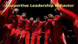 Supportive Leadership Behavior PPT [upl. by Otilopih]