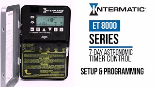 How to Set Up amp Program the Intermatic ET8000 Series 7Day Astronomic Electronic Timer Control [upl. by Emya]