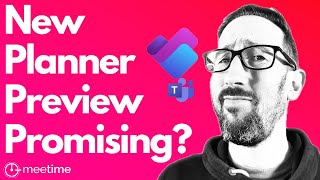 New Microsoft Planner Preview Revolutionary or Just More of the Same [upl. by Aihsercal286]