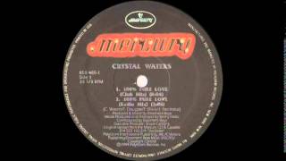 Crystal Waters  100 Pure Love Club Mix Mercury Records 1994 [upl. by Nylsoj610]