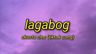 Lagabog  Skusta Clee ft Illest Morena  Tiktok Song  Lyrics Video [upl. by Nuaj]