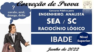 Correção Raciocínio Lógico  SEASC  AdministradorAnalistaEngenheiro Junho de 2022  IBADE [upl. by Rosco]