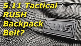 511 Tactical RUSH 12 24 and 72 Backpacks  Hip Belts [upl. by Diarmit]